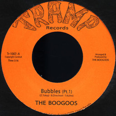The Boogoos - Bubbles (Part 2)