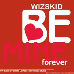 BE MINE FOREVER