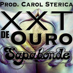 Sapabonde - XXT De Ouro (Prod. Carol Sterica)