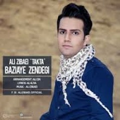 Ali Zibaei (Takta) - Baziaye Zendegi
