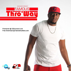Famous- Thro Way [ FREE DOWNLOAD]