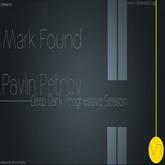 Mark Found - Deep & Dark Progressive Session 002 Guest Mix