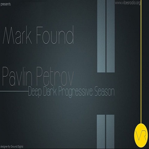 Mark Found - Deep & Dark Progressive Session 002 Guest Mix