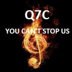 Q7C- You Can't Stop Us