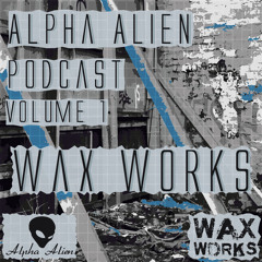 Podcast Volume 1 - Wax Works