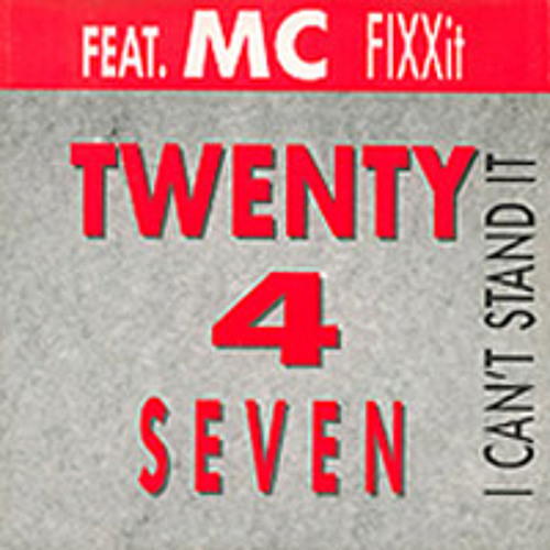 Twenty 4 Seven Ft. MC Fixx It - I can't stand it (HipHouse version)