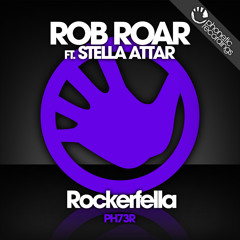 Rob Roar Ft. Stella Attar - Rockerfella (Jay Robinson Mix) OUT NOW