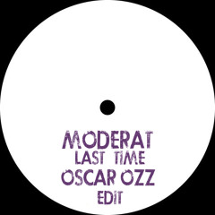 Moderat - Last Time (Oscar OZZ Edit)