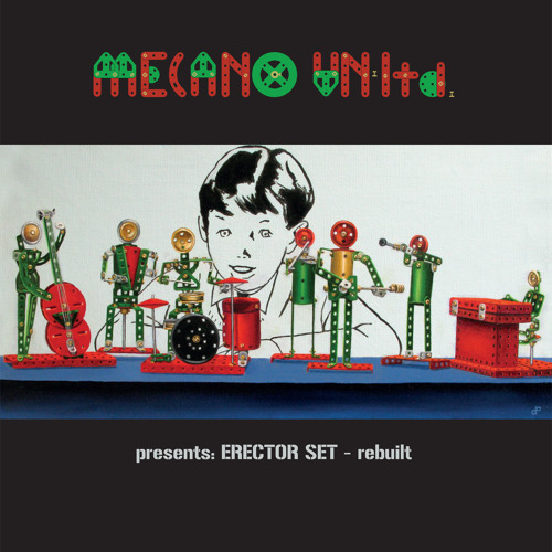 Mecano Un - Ltd Presents: Erector Set - Rebuilt - Album Preview Mix