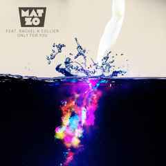 Mat Zo feat. Rachel K Collier - Only For You (Maor Levi Remix)