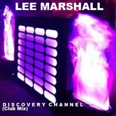 Lee Marshall -  Discovery Channel Club Mix