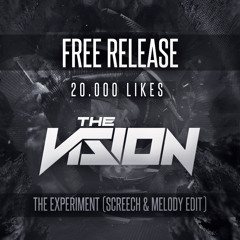 The Experiment (Screech & Melody Edit) FREE RELEASE