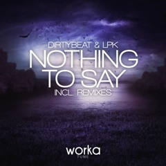 DirtyBeat & LPK - Nothing To Say (RAVNI REMIX)