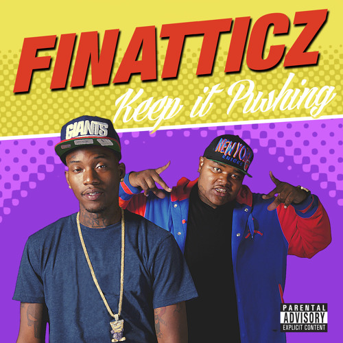 Finatticz "Keep It Pushin'"