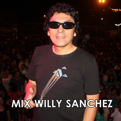 Mix Willy Sanchez - La Sociedad Privada