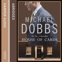 House of Cards, By Michael Dobbs, Read by Paul Eddington