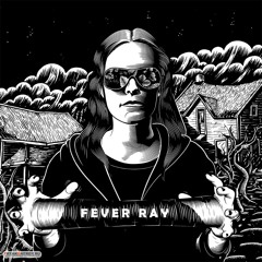 Fever Ray - If I had a heart  Warren Fellow edit