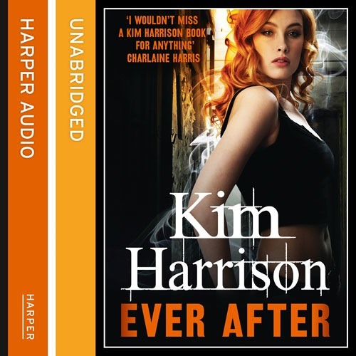 Ever After, By Kim Harrison, Read by Marguerite Gavin