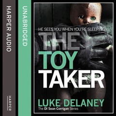 The Toy Taker, By Luke Delaney, Read by Robin Bowerman