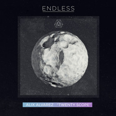 Alix Alvarez "Twenty Scope" Ep - Endless
