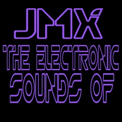 JMX -  The Electronic sounds of.