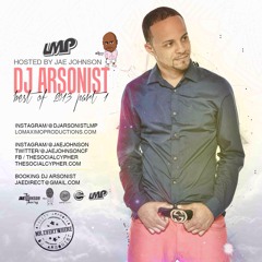 Dj Arsonist Best of 2013 Part 1 Mixtape Hosted By Jae Johnson