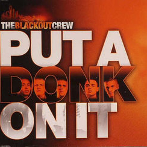Blackout crew -Bad Boy (Not Enough Donk)