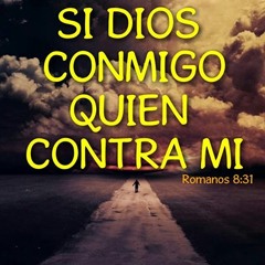 dios conmigo quien contra mi