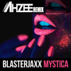 Blasterjaxx - Mystica (Ahzee Remix)