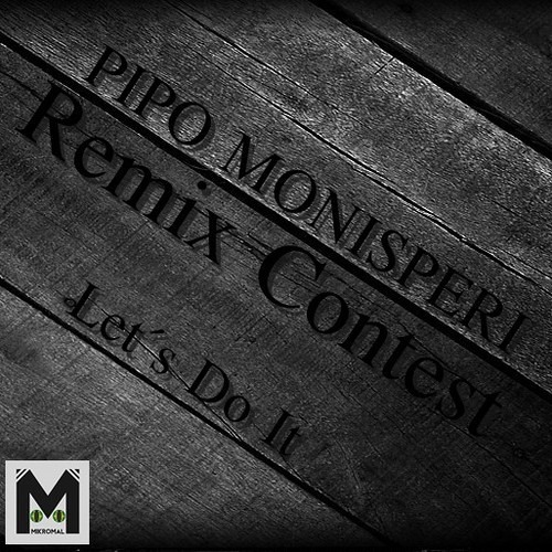 Pipo Monisperi - Let`s Do It - (Deep HazeX Remix)[Remix Contest]