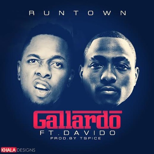 Runtown GALLARDO ft Davido
