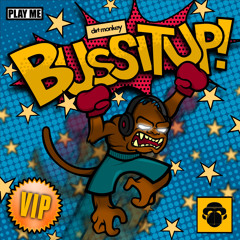 Dirt Monkey - Bussitup (VIP Mix) [Play Me Free]