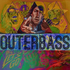 "LET'S GO" Original - Archaic Period & OuterBass