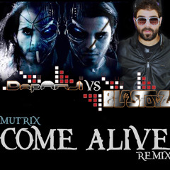 Mutrix - Come Alive (BlasToyz Vs DapAnji RMX) **FREE DOWNLOAD**