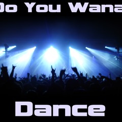 Do You Wana Dance