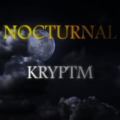 Kryptm - Nocturnal (Original mix) │ February 2014