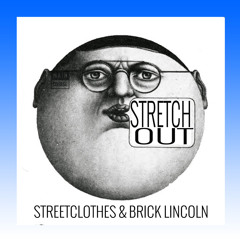 Streetclothes & Brick Lincoln - Stretch Out (SNACKS.034 // Main Course)