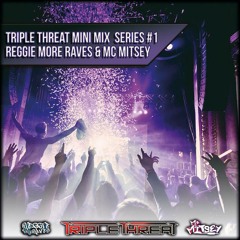 TRIPLETHREAT Mini-Mix Series #1 Reggie's Re-Master Free Download