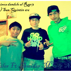 Smider Ft Skiler, Mc Wil & naro. -Seguimos Dandole Al Rap <3 (2014)