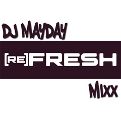 DJ Mayday - reFresh Mixx