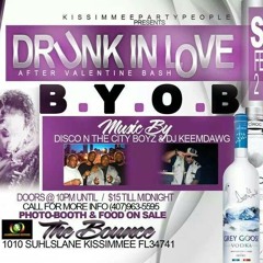 February 15th B.Y.O.B. PARTY MIXTAPE at Live at the bounce in Kissimmee. .10pm sharp...bring your own bottle or bottles..