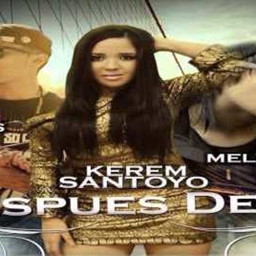 Después De Mí - Kronos Ft Melodicow & Kerem Santoyo
