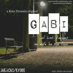 Gabi (Music and Lyrics by Kian Dionisio) Feat. Ey Dee on Guitar