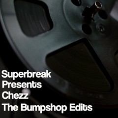 Hollywood Dreaming-Superbreak Presents Chezz The Bumpshop Edits
