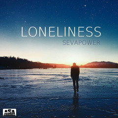 Sevapower - Loneliness (Original)