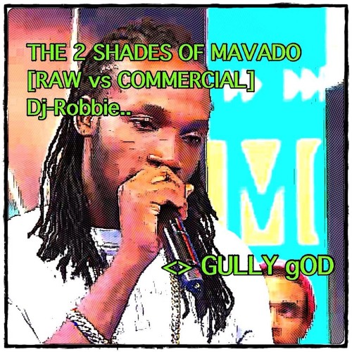 2-SHADES OF MAVADO[RAW vs COMMERCIAL]