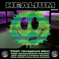 [HHP026] Healium - Trip (33RD RATE REVS Mix)