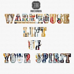 Warehouse - Lift Up Your Spirit (Cheap Thrills Remix) [YesYes Records] *OUT NOW*