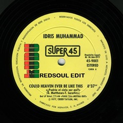 Idris Muhammad - Could Heaven Ever Be Like This (RedSoul Edit)