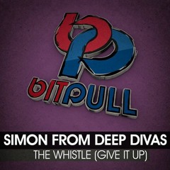SIMON From DEEP DIVAS - The Whistle (Give It Up) (Simon Run Radio Edit)
